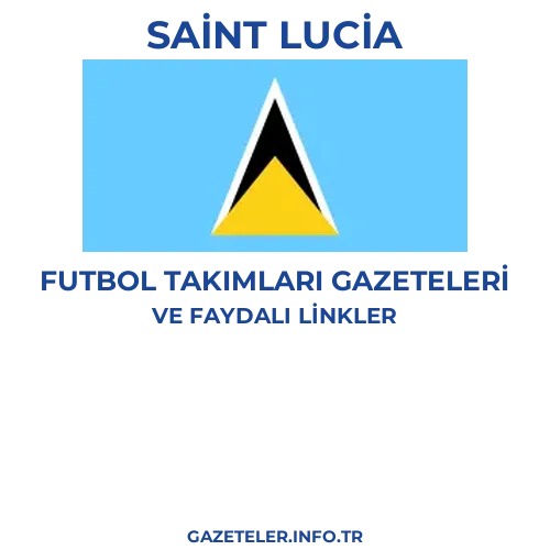 Saint Lucia Futbol Takimlari Gazeteleri - Popüler gazetelerin kapakları