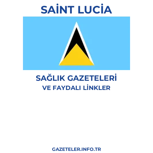 Saint Lucia Sağlık Gazeteleri - Popüler gazetelerin kapakları