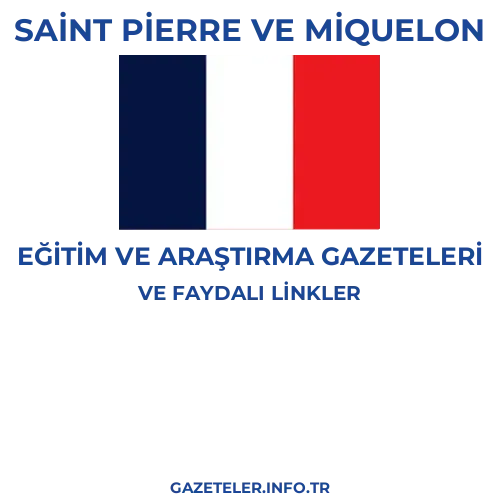 Saint Pierre ve Miquelon Eğitim Ve Araştırma Gazeteleri - Popüler gazetelerin kapakları