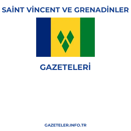 Saint Vincent ve Grenadinler Genel Gazeteleri - Popüler gazetelerin kapakları