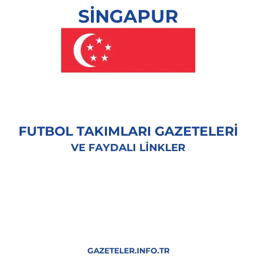 Singapur Futbol Takimlari Gazeteleri - Popüler gazetelerin kapakları