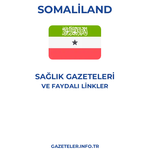 Somaliland Sağlık Gazeteleri - Popüler gazetelerin kapakları