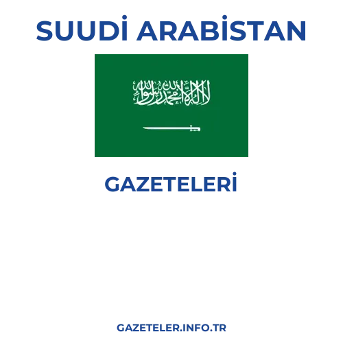 Suudi Arabistan Genel Gazeteleri - Popüler gazetelerin kapakları