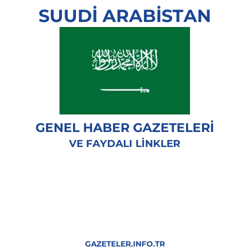 Suudi Arabistan Genel Haber Gazeteleri - Popüler gazetelerin kapakları