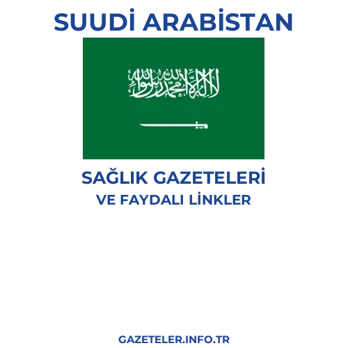 Suudi Arabistan Sağlık Gazeteleri - Popüler gazetelerin kapakları