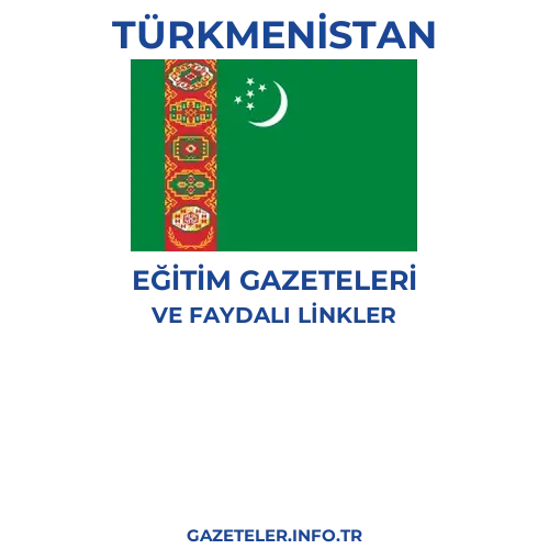 Türkmenistan Eğitim Gazeteleri - Popüler gazetelerin kapakları