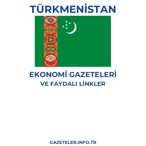 Türkmenistan Ekonomi Gazeteleri - Popüler gazetelerin kapakları