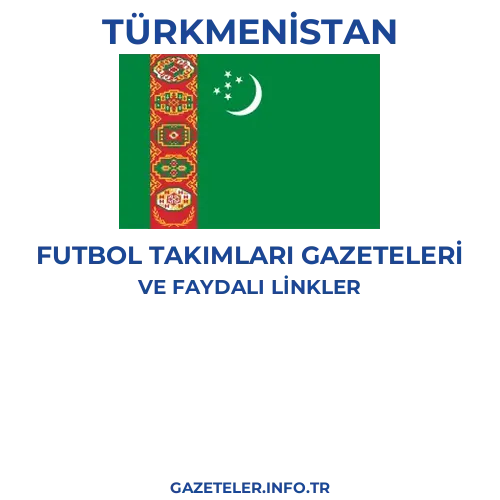 Türkmenistan Futbol Takimlari Gazeteleri - Popüler gazetelerin kapakları