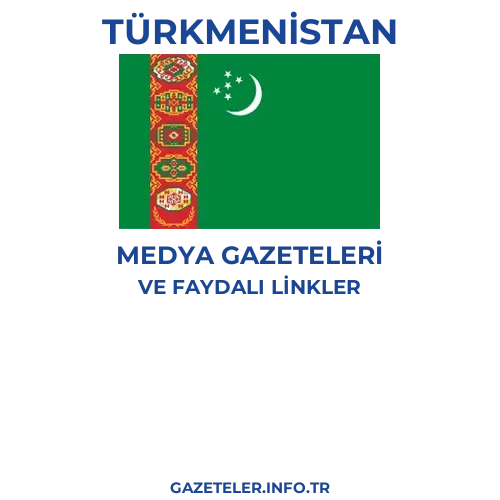 Türkmenistan Medya Gazeteleri - Popüler gazetelerin kapakları