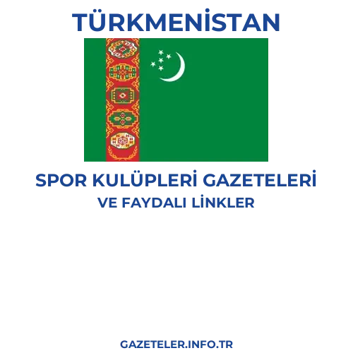 Türkmenistan Spor Kulupleri Gazeteleri - Popüler gazetelerin kapakları