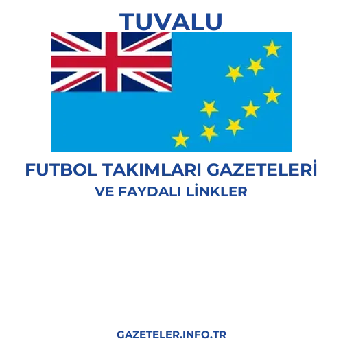 Tuvalu Futbol Takimlari Gazeteleri - Popüler gazetelerin kapakları