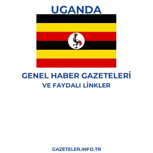 Uganda Genel Haber Gazeteleri - Popüler gazetelerin kapakları