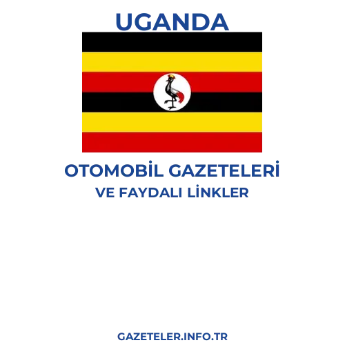 Uganda Otomobil Gazeteleri - Popüler gazetelerin kapakları