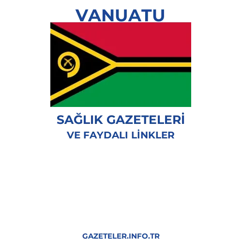 Vanuatu Sağlık Gazeteleri - Popüler gazetelerin kapakları