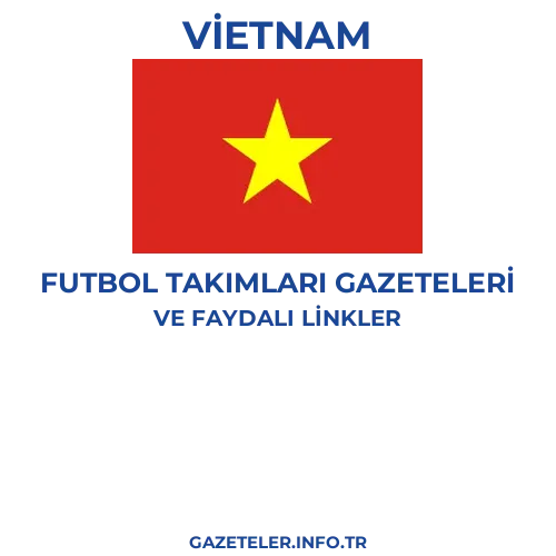 Vietnam Futbol Takimlari Gazeteleri - Popüler gazetelerin kapakları