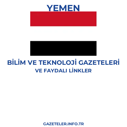 Yemen Bilim Ve Teknoloji Gazeteleri - Popüler gazetelerin kapakları